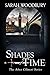 Shades of Time (The After Cilmeri Series Book 14) by Sarah Woodbury