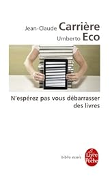 N'espérez pas vous débarrasser des livres