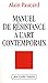 Manuel de rÃ©sistance Ã  l'art contemporain (French Edition) by 