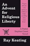 An Advent for Religious Liberty: A Pastor Stephen Grant Novel