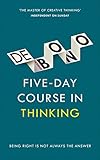 Five-Day Course in Thinking by 