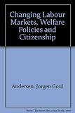 Image de Changing labour markets, welfare policies and citizenship