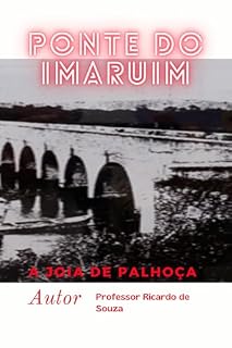 Livro Ponte do Imaruim: A Joia de Palhoça