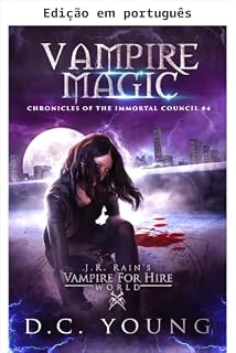 Livro Magia vampírica (Crônicas do Conselho Imortal Livro 4)