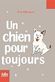 Un chien pour toujours (Folio Junior t. 1715) (French Edition) by