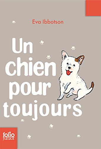 Un chien pour toujours (Folio Junior t. 1715) (French Edition) by Eva Ibbotson