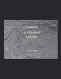 Clearing Lieutenant Kidder by Stephen Bloom