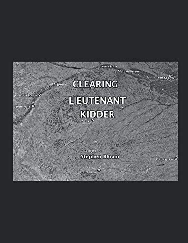 Clearing Lieutenant Kidder by Stephen Bloom