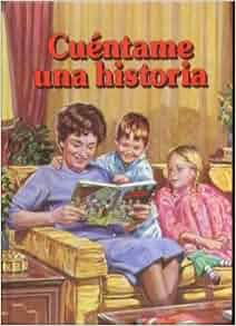 Cuentame Una Historia - Tomo Uno (One): Arturo S. Maxwell ...