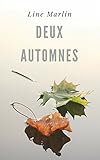 Deux automnes (French Edition) by Line Marlin