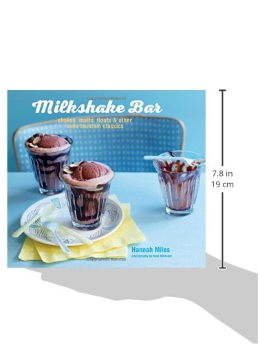 Milkshake Bar Shakes Malts Floats And Other Soda Fountain Classics Miles Hannah 9781849757317 Amazon Com Books
