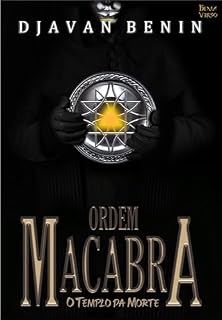 Livro ORDEM MACABRA: O TEMPLO DA MORTE