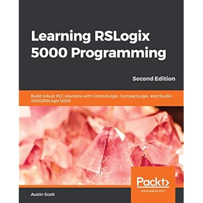 Buy Learning Rslogix 5000 Programming Build Robust Plc Solutions With