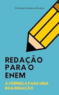 Redação Para o Enem: A fórmula para uma boa redação