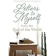 Letters to Myself from the End of the World