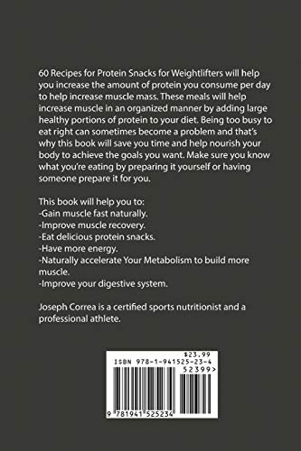 60 Recipes for Protein Snacks for Weightlifters: Speed up Muscle Growth without Pills, Creatine Supplements, Or Anabolic Steroids 1