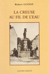 La  Creuse au fil de l'eau
