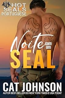 Livro Noite com um SEAL: romance picante de ação e aventura (Hot SEALs Portuguese Livro 1)
