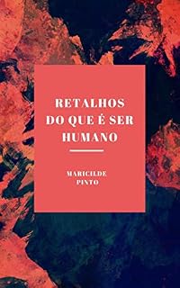 Livro Retalhos do que é ser humano: Poesia costurada ao tecido dos sentimentos