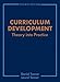 Curriculum Development: Theory Into Practice (4th Edition)