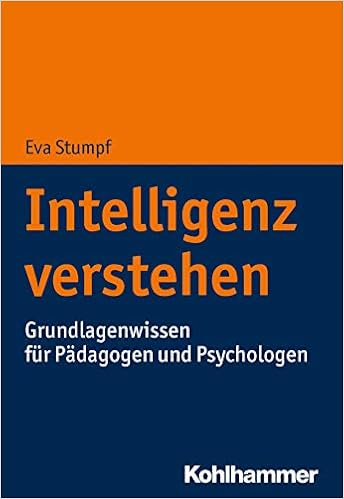 Intelligenz Verstehen Grundlagenwissen Fur Padagogen Und Psychologen Amazon De Stumpf Eva Bucher