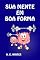 Livro SUA MENTE EM BOA FORMA: Exercícios para a mente, diversão e passatempo
