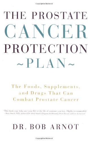 [B.e.s.t] The Prostate Cancer Protection Plan : The Foods, Supplements, and Drugs that Can Combat Prostate Can<br />T.X.T