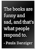 The Books are Funny and sad, and That's