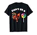 Fathers Day Dont be a Sucker Cock Funny T Shirt