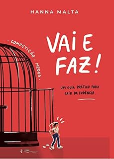 Livro VAI E FAZ!: Um guia prático para sair da fudência