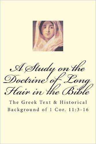 A Study On The Doctrine Of Long Hair In The Bible The Greek Text