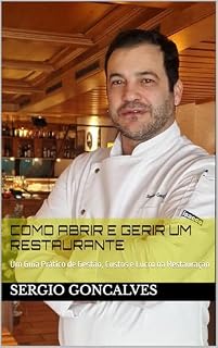 Livro Como abrir e gerir um restaurante: Um Guia Prático de Gestão, Custos e Lucro na Restauração