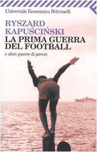 La Prima Guerra Del Football (Italian Edition)