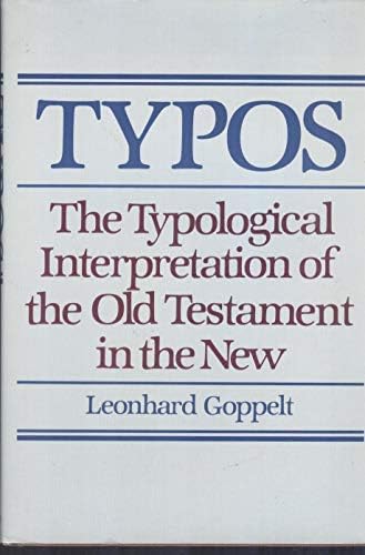 Typos, the typological interpretation of the Old Testament in the New