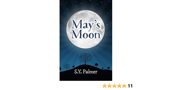 Amazon Com May S Moon May S Moon Book I Ebook Palmer S Y Kindle Store