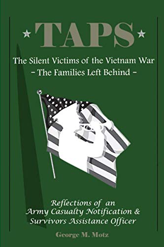 TAPS: The Silent Victims of the Vietnam War: The Families Left Behind by George M. Motz