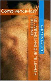 Livro As 7 Armadilhas que te levam a Obesidade: Como vencê-las?