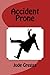 Accident Prone by Jude Greggs