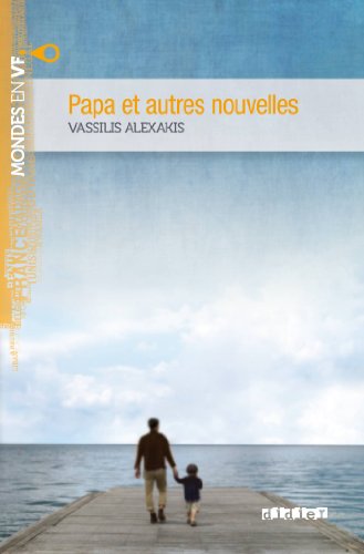 Papa et autres nouvelles