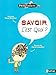 Savoir, c'est quoi ? (French Edition) by 