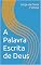 Livro A Palavra Escrita de Deus: Bíblia: Inspiração e Escrita