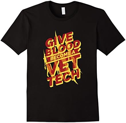 Mens Vet Tech Apparel Funny T-Shirt Give Blood Become A Vet Tech XL Black