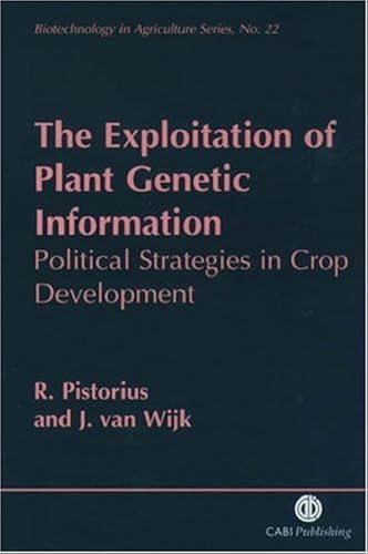 Download The Exploitation of Plant Genetic Information: Political Strategies in Crop Development PDF