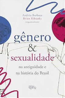 Livro Gênero e sexualidade: na antiguidade e na história do Brasil