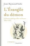 L'évangile du démon : La possession diabolique d'Aix-en-Provence (1610-1611) by 