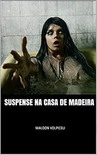 Livro Suspense na Casa de Madeira