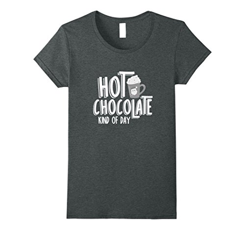 Womens Today is a Hot Chocolate Kind of Day Ver 03 Large Dark Heather