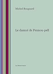 Le  damné de Pennou-Pell