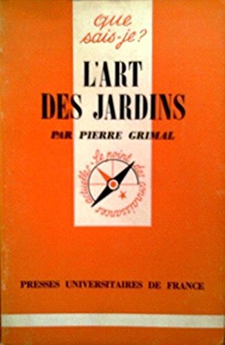 L Art Des Jardins Qsj 618 Que Sais Je Grimal Pierre 9782130333432 Amazon Com Books