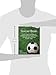 Soccer Brain: The 4C Coaching Model for Developing World Class Player Mindsets and a Winning Football Team (Soccer Coaching)